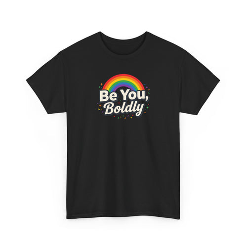 Be You, Boldly Tee
