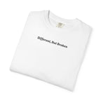 Different, Not Broken l White T‑Shirt